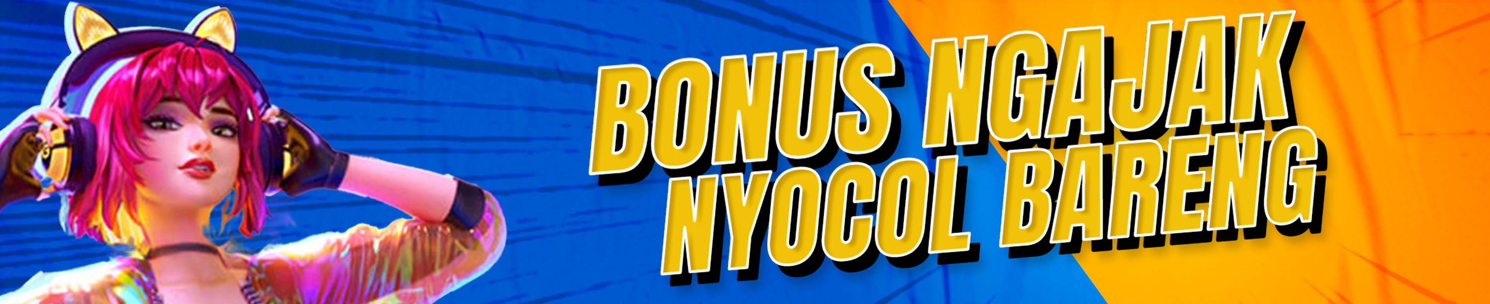 BONUS NGAJAK NYOCOL BARENG